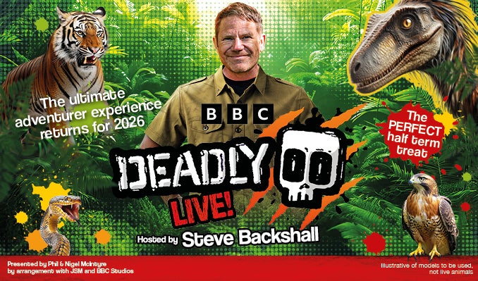 More Info for Deadly Live! Hosted by Steve Backshall