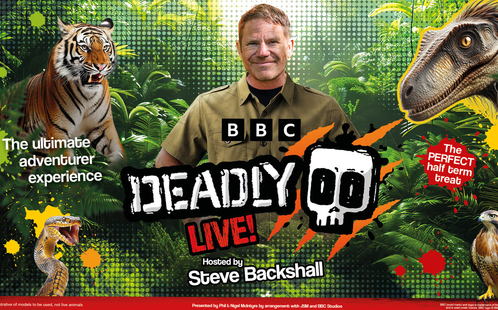Deadly Live! Hosted by  Steve Backshall